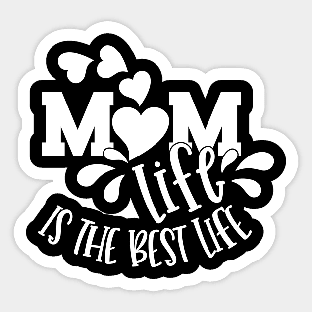 Mom Life Is The Best Life Mothers Day Gift Sticker by PurefireDesigns